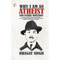 Why I am an Atheist and Other Writings