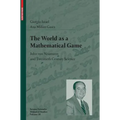 The World as a Mathematical Game: John Von Neumann and Twentieth Century Science