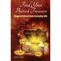 Find Your Buried Treasure: Nuggets Mined from Everyday Life