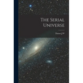 The Serial Universe