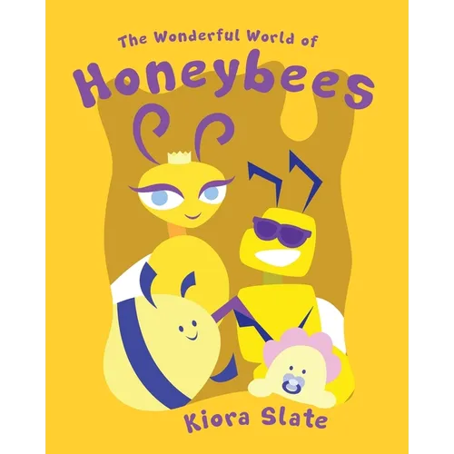 The Wonderful World of Honeybees