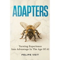 Adapters: Turning Experience Into Advantage In The Age Of AI