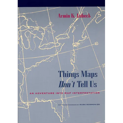 Things Maps Don't Tell Us: An Adventure Into Map Interpretation