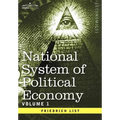 National System of Political Economy - Volume 1: The History