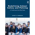 Redefining School Safety and Policing: A Transformative Four-Pillar Model