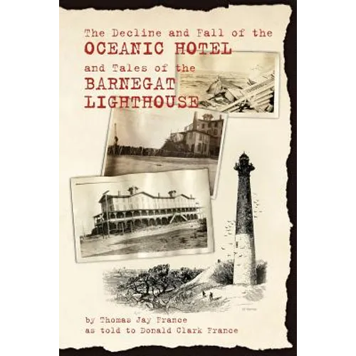 The Decline and Fall of the Oceanic Hotel and Tales of the Barnegat Lighthouse