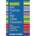 MORE Best Practices for High School Classrooms: What Award-Winning Secondary Teachers Do
