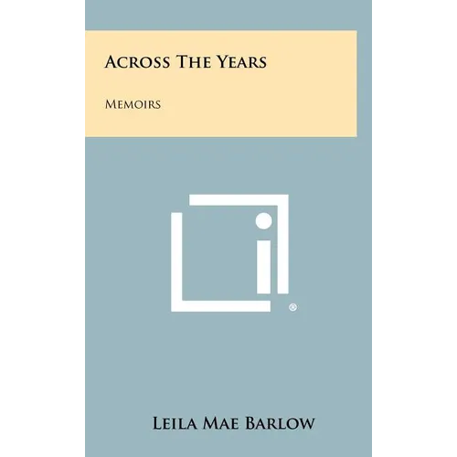 Across the Years: Memoirs
