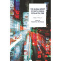 The Global Impact of South Korean Popular Culture: Hallyu Unbound