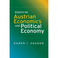 Essays on Austrian Economics and Political Economy