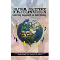 Cultural Competence in America's Schools: Leadership, Engagement and Understanding