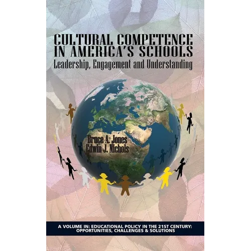 Cultural Competence in America's Schools: Leadership, Engagement and Understanding