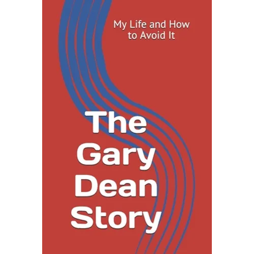 The Gary Dean Story