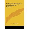 An Egyptian Hieroglyphic Reading Book for Beginners