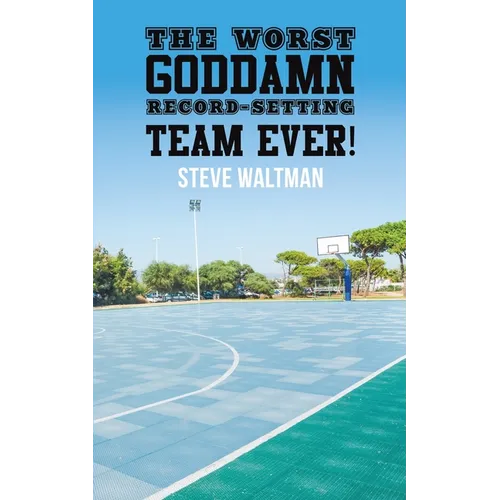 The Worst Goddamn Record-Setting Team Ever!