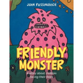 Friendly Monster: A Story About Children Facing Their Fears