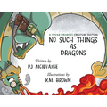 No Such Things as Dragons