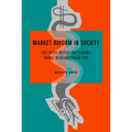 Market Reform in Society: Post-Crisis Politics and Economic Change in Authoritarian Peru