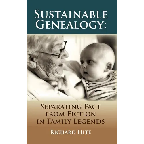 Sustainable Genealogy: Separating Fact from Fiction in Family Legends