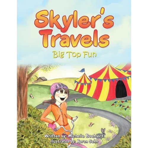 Skyler's Travels: Big Top Fun