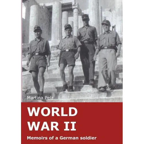 World War II: Memoirs of a German soldier