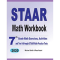 STAAR Math Workbook: 7th Grade Math Exercises, Activities, and Two Full-Length STAAR Math Practice Tests