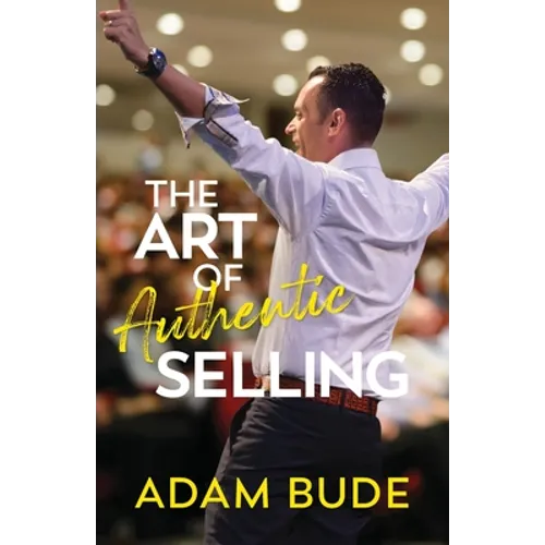The Art of Authentic Selling