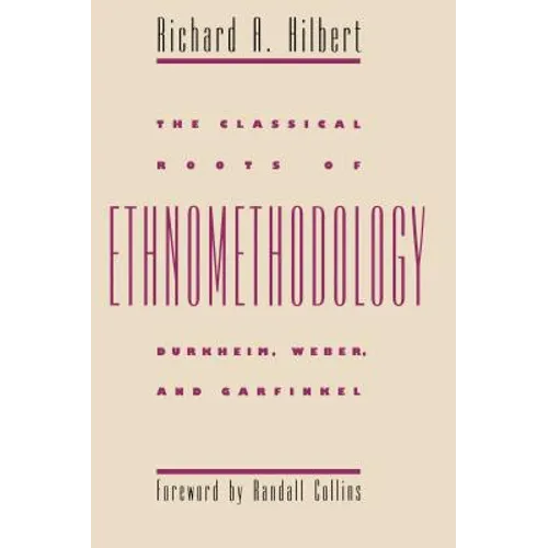 The Classical Roots of Ethnomethodology