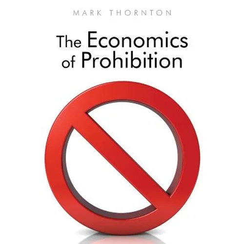 The Economics of Prohibition
