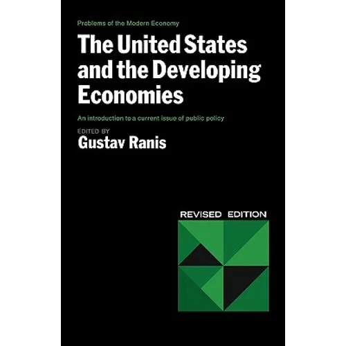 The United States and the Developing Economies the United States and the Developing Economies