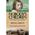 Nobody's Children: The Recollections of a Nurse in India in the Last Years of the British Raj