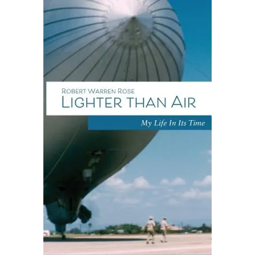 Lighter Than Air: My Life in its Time