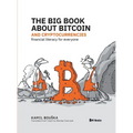 The Big Book about Bitcoin and Cryptocurrencies: Financial Literacy for Everyone