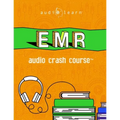 EMR Audio Crash Course: Complete Review for the Emergency Medical Responder Certification Exam - Top Test Questions!