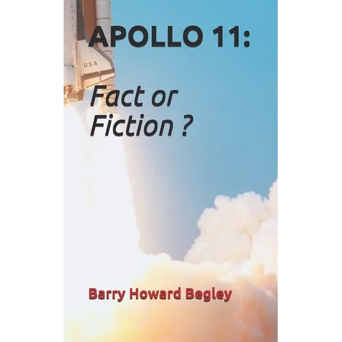 Apollo 11: Fact or Fiction ?