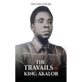 The Travails of King Akalor