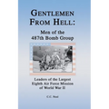 Gentlemen from Hell: Men of the 487th Bomb Group: Leaders of the Largest Eighth Air Force Mission of World War II