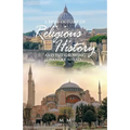 A Brief Outline of Religious History: And the Growing Danger Ahead
