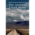 The Jackson Creek Road: Essays and Short Fiction