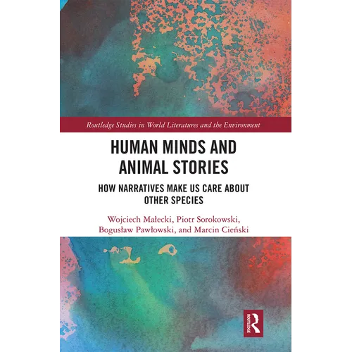 Human Minds and Animal Stories: How Narratives Make Us Care about Other Species