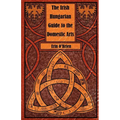The Irish Hungarian Guide to the Domestic Arts