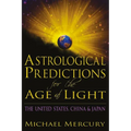 Astrological Predictions for the Age of Light: The United States, China & Japan