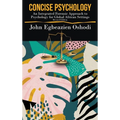 Concise Psychology: An Integrated Forensic Approach to Psychology for Global African Settings