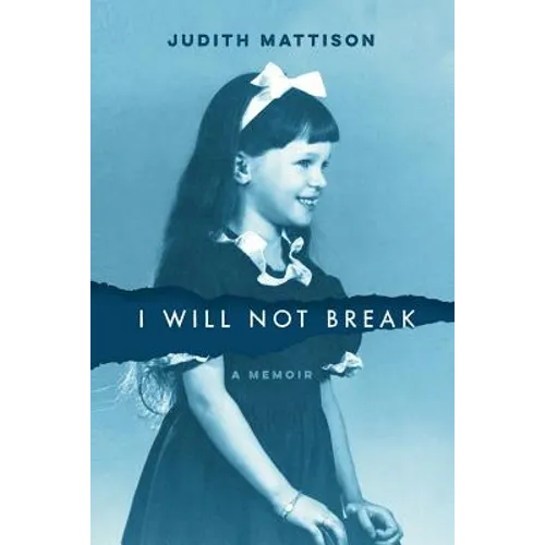 I Will Not Break: A Memoir