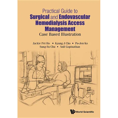 Practical Guide Surgical & Endovas Hemodialysis Access Mgmt