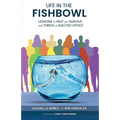 Life in the Fishbowl