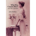 Who Was Cousin Alice? and Other Questions