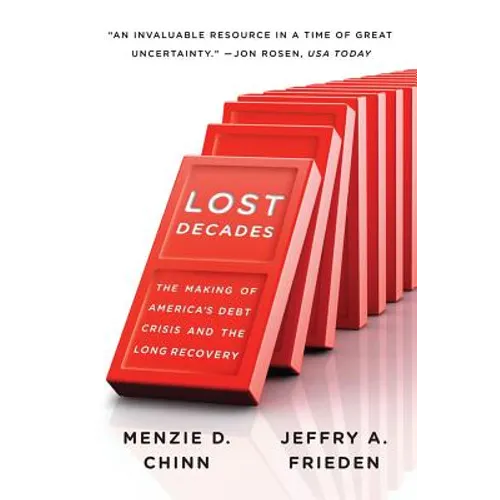 Lost Decades: The Making of America's Debt Crisis and the Long Recovery