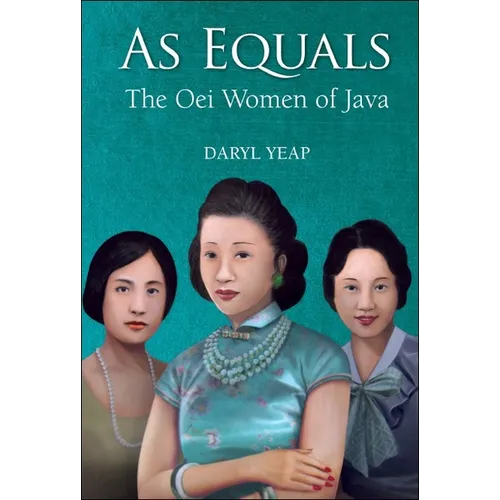 As Equals: The Oei Women of Java