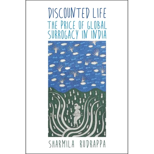 Discounted Life: The Price of Global Surrogacy in India